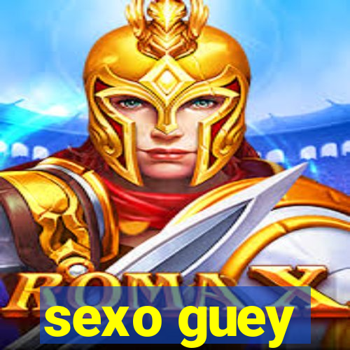 sexo guey